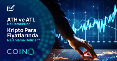 ATH ve ATL Ne Demektir? Kripto Para Fiyatlarında Ne Anlama Gelirler?