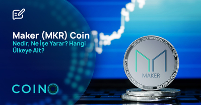 Maker (MKR) Coin Nedir, Ne İşe Yarar? Hangi Ülkeye Ait?
