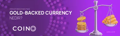 Gold-Backed Currency (Altına Endeksli Kripto Para) Nedir?