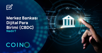 Merkez Bankası Dijital Para Birimi (CBDC) Nedir? 