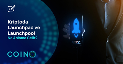 Kriptoda Launchpad ve Launchpool Ne Anlama Gelir?