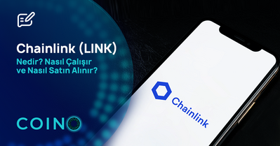 Chainlink (LINK) Nedir? Nasıl Çalışır ve Nasıl Satın Alınır?