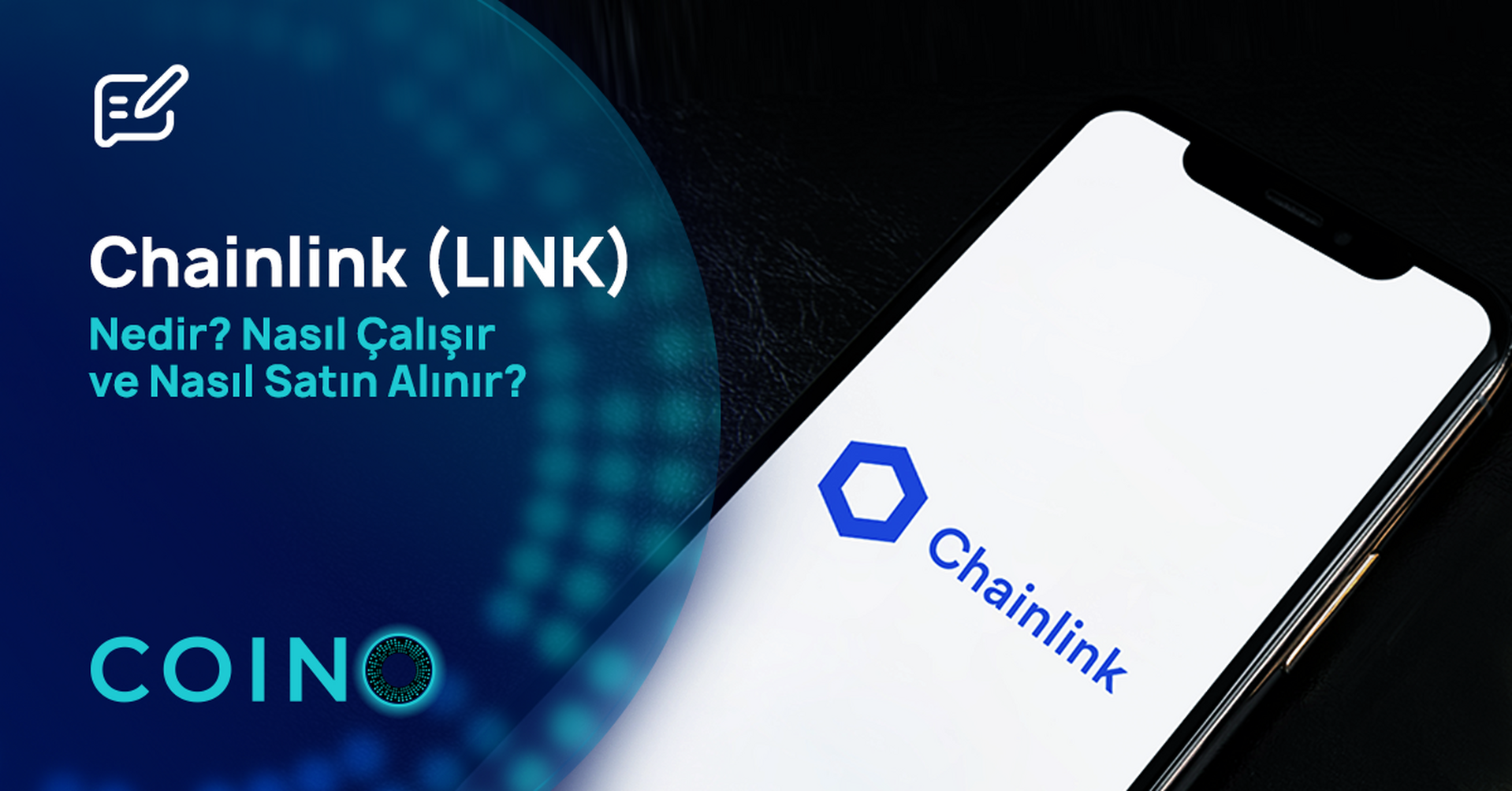 Chainlink (LINK) Nedir? Nasıl Çalışır ve Nasıl Satın Alınır?
