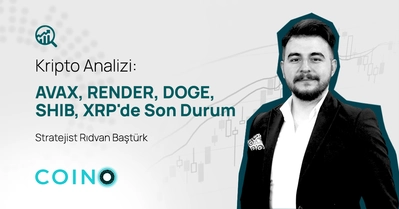 AVAX, RENDER, DOGE, SHIB, XRP'de Son Durum Ne?