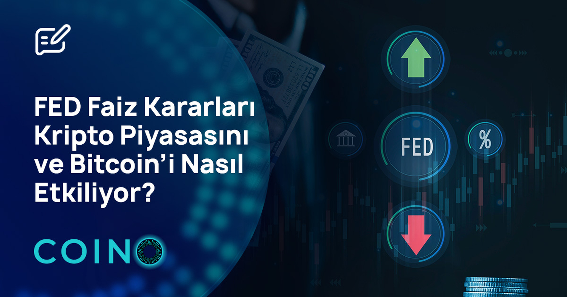 FED Faiz Kararları Kripto Piyasasını ve Bitcoin’i Nasıl Etkiliyor?