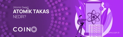 Atomic Swap (Atomik Takas) Nedir?