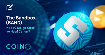 The Sandbox (SAND) Nedir? Ne İşe Yarar ve Nasıl Çalışır?