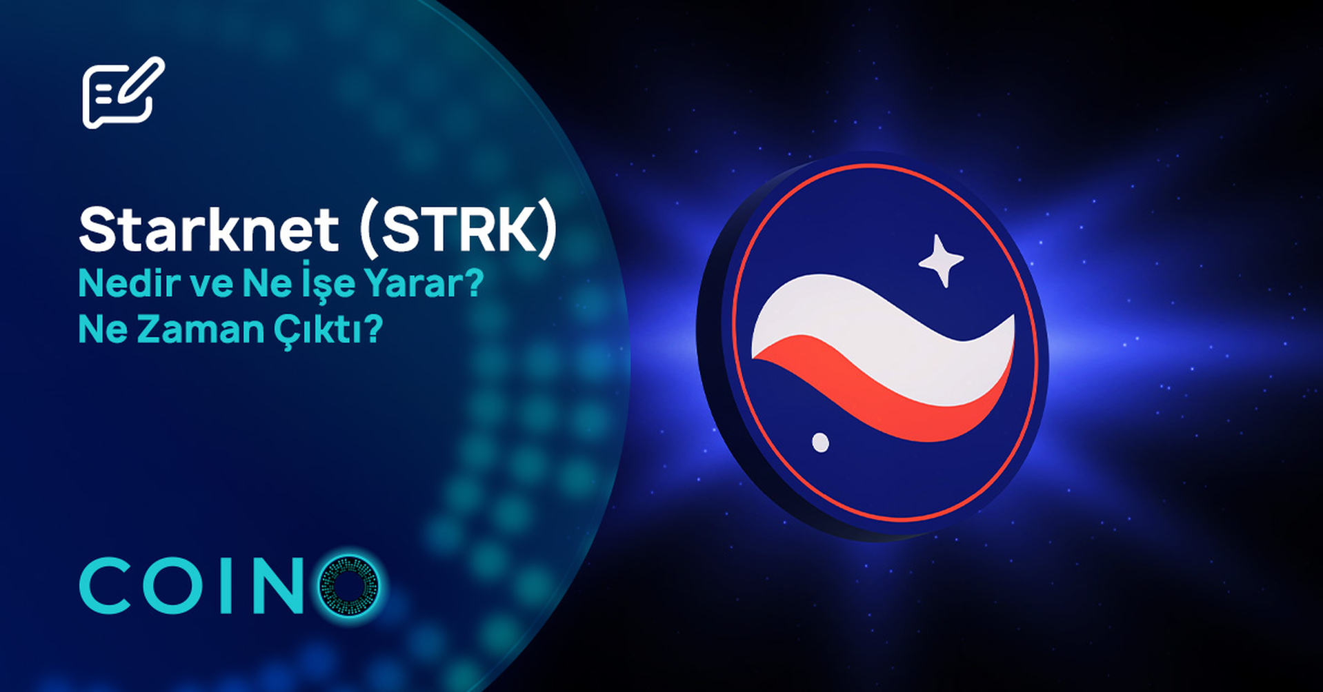 Starknet (STRK) Nedir ve Ne İşe Yarar? Ne Zaman Çıktı?