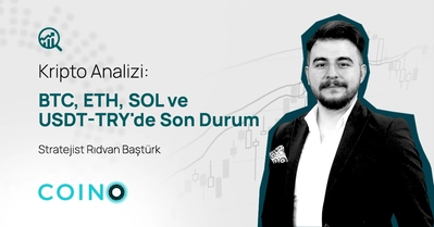 BTC, ETH, SOL ve USDT-TRY'de Son Durum Ne?