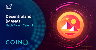 Decentraland (MANA) Nedir? Nasıl Çalışır?