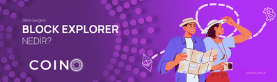 Block Explorer (Blok Gezgini) Nedir?
