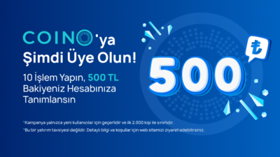 CoinO’da 10 İşlem Yapanlara 500 TL Bizden! Şimdi Keşfedin!